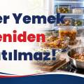 Her Yemek Yeniden Isıtılmaz!
